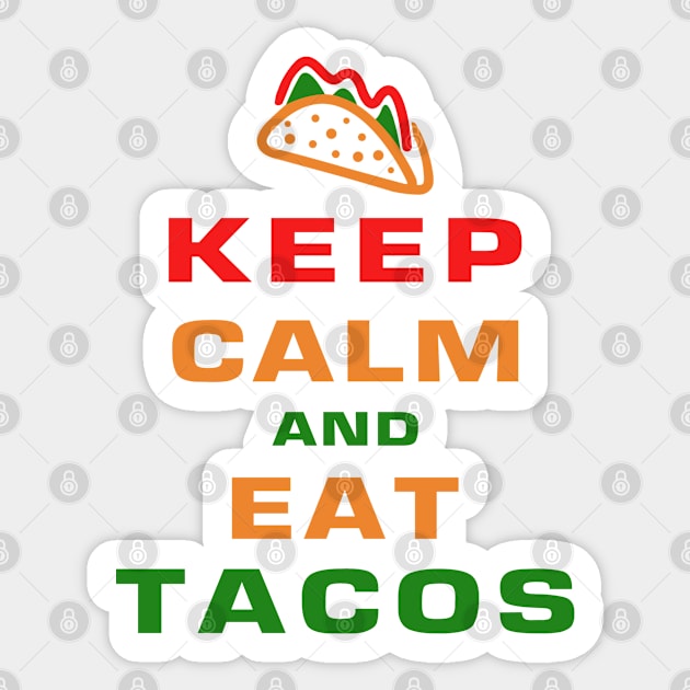 Keep calm and eat tacos Sticker by Florin Tenica